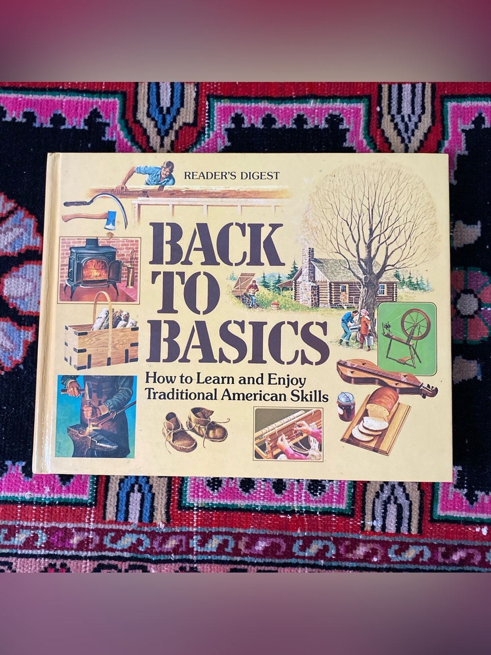 Vintage 1981 Back To Basics: How to Learn and Enjoy Traditional American Skills